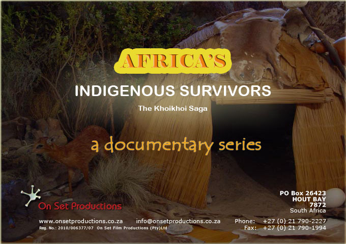 The Khoikhoi Saga, a 13 part documentary series